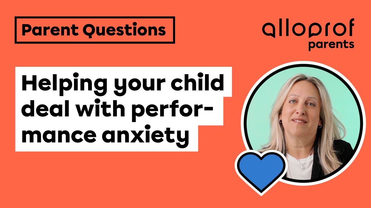 How to help your child manage performance anxiety at school