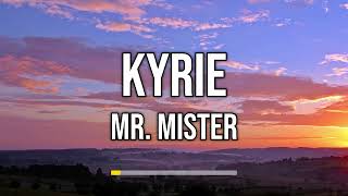 Mr  Mister - Kyrie (Lyrics)