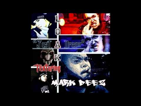 LOAk ft. Mark DEEz - "Just A Dream"