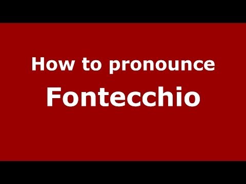 How to pronounce Fontecchio