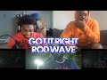 Rod Wave - Got It Right (Official Video) REACTION VIDEO