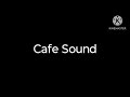 Cafe Sound