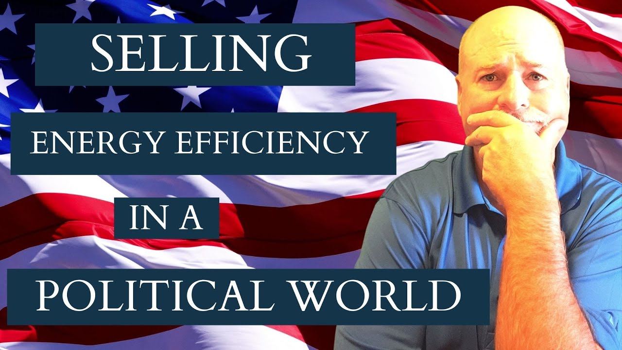 Selling Energy Efficiency in a Political World