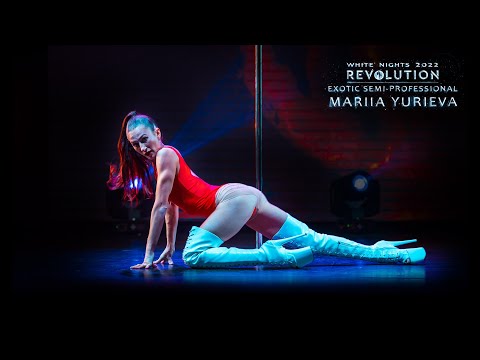 REVOLUTION 2022. WHITE NIGHTS | Mariia Yurieva (EXOTIC SEMI PRO)