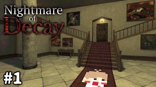 【Nightmare of Decay #1】悪夢の洋館へようこそ【実況】