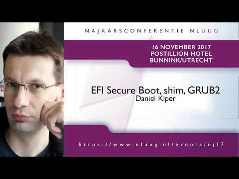 NLUUG NJ17 - 03 - Daniel Kiper -- EFI Secure Boot, shim, GRUB2