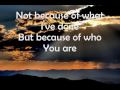 Who Am I Lyrics Casting Crowns Who Am I Lyrics Casting Crowns