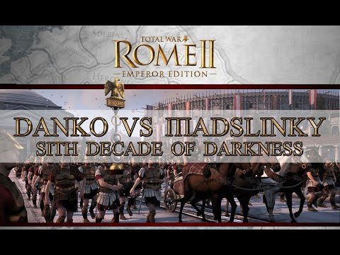 Total War: Rome 2 Sith Decade of Darkness Tournament  [-TWR-] Danko vs  [WOLF] Memcann Bo3