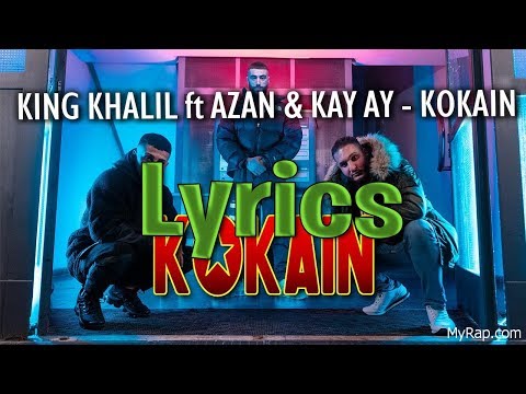 KING KHALIL ft AZAN & KAY AY - KOKAIN (lyrics)