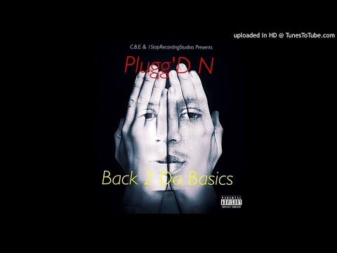 Plugg'D N - Back to the basics