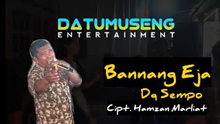 Download lagu Bannang Eja ( Hamzan Marliat ) - Cover Big Bos Datumuseng Alias Dg Sempo mp3