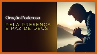 Reacendendo a Fé: Uma Oração Pela Presença e Paz de Deus