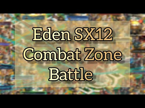 SX12 Eden Combat Zone: United As One 670 [Rise Of Castles]