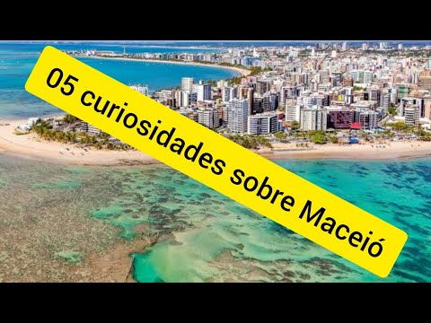 05 curiosidades sobre Maceió-al