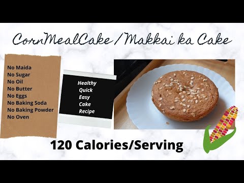 Cornmeal Cake| Maize Flour Cake| Makkai Ke Aate Ka Cake| Healthy Cake| मक्के के आटे से बना केक