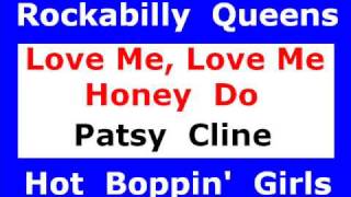 Love Me Love Me Honey Do Patsy Cline