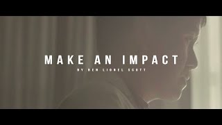 Make An Impact - Inspirational Video
