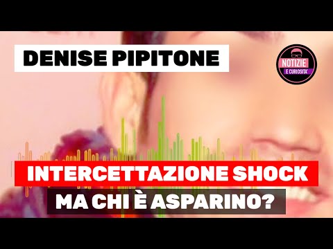 Denise,  “Asparino l’ha presa?” Ma chi è Asparino? INTERCETTAZIONE SHOCK della madre di Anna Corona