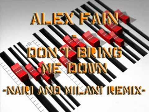 Alex Fain - Dont Bring Me Down (Nari And Milani Remix)