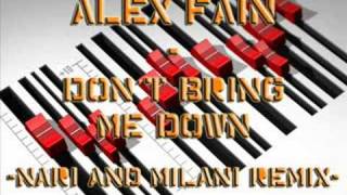 Alex Fain - Dont Bring Me Down (Nari And Milani Remix)