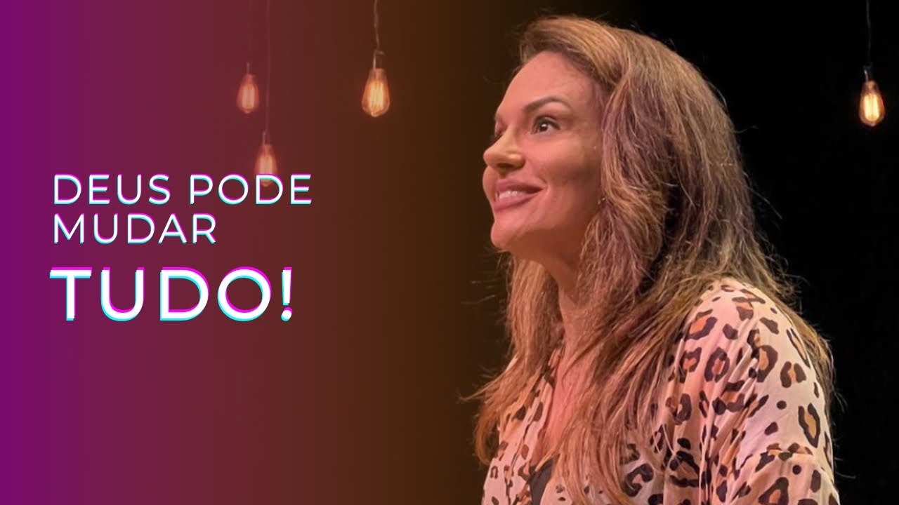 Deus Pode Mudar Tudo - Pra Márcia Peixoto 09/10/2022 Manhã
