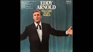Welcome to My World ~ Eddy Arnold (1971)