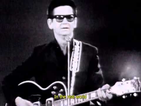 Roy Orbison - In the Real World (with Lyrics)