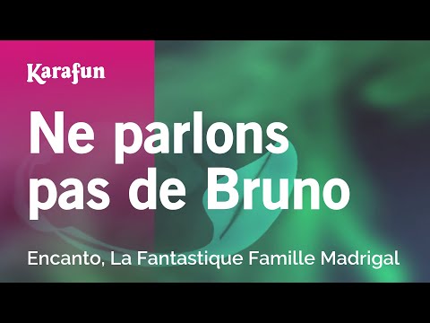 Ne parlons pas de Bruno - Encanto (film) | Karaoke Version | KaraFun