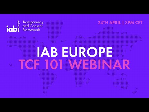 [Watch on Demand] IAB Europe's TCF 101 Webinar