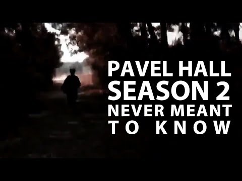 Pavel Hall - Season 2: #26 Never Meant To Know