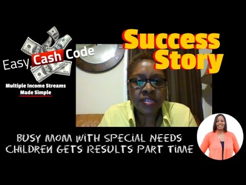 Easy Cash Code Testimonial Success Story | Busy Mom of Special Needs Children Gets Results Part Time Video