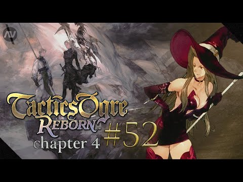#52 First Relic Upgrade | Tactics Ogre Reborn Let's Play | Chapter 4
