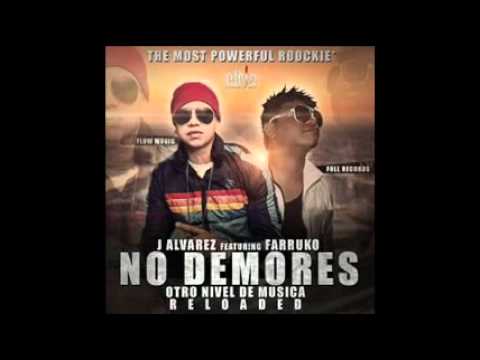 No Te Demores   J Alvarez Ft Farruko (2012) (Original)