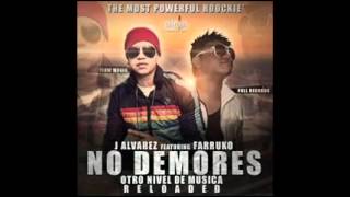 No Te Demores   J Alvarez Ft Farruko (2012) (Original)