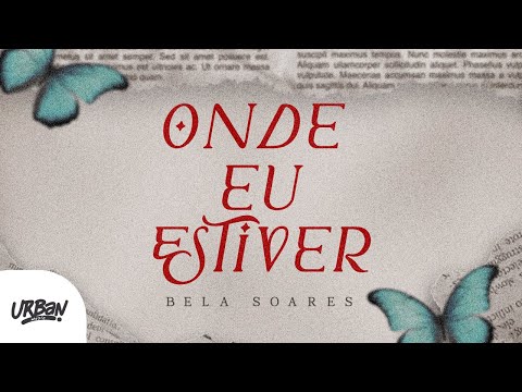 Bela Soares | Onde Eu Estiver [Visualizer]