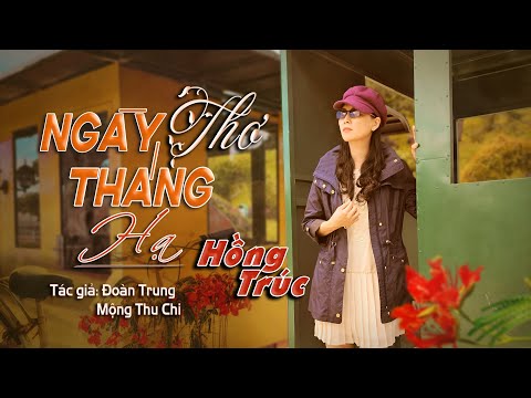 Ngày thơ tháng hạ - Hồng Trúc
