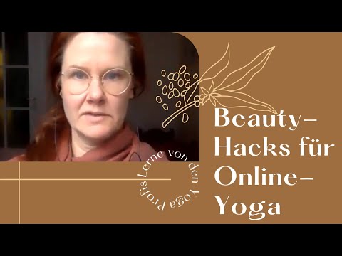 Einfache Beauty Hacks für Zoom-Meetings l Special für Yoga- und MeditationslehrerInnen