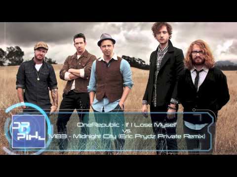 OneRepublic - If I Lose Myself vs M83 - Midnight City (Eric Prydz Private Remix) - Dr Pihl Mashup
