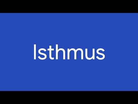How to Pronounce Isthmus