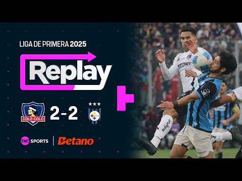 TNT Sports Replay | Colo Colo 2 - 2 Huachipato | Fecha 18