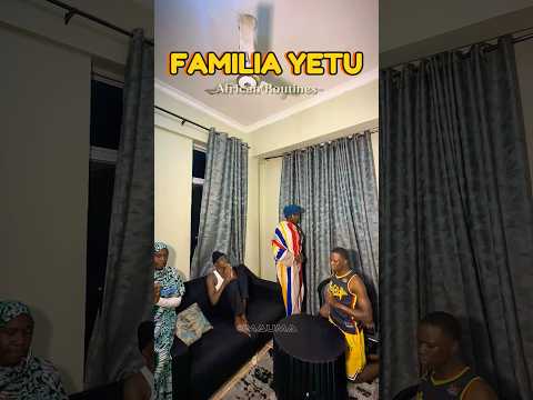 FAMILIA YETU “African Routines” #tanzania #comedy #funny