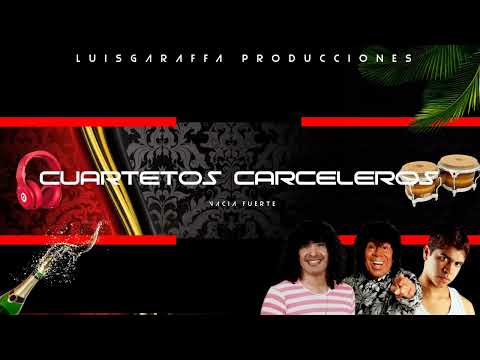 CUARTETOS CARCELEROS - ( #Vaciafuerte ) - Dj Rodrimax - LuisGaraffa Producciones