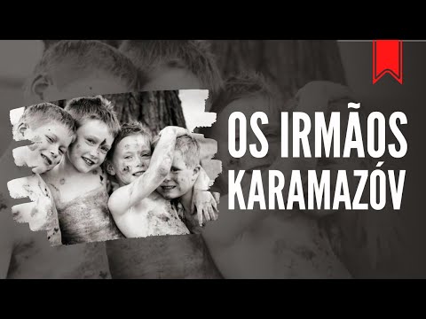 Os irmos Karamzov, de Fidor Dostoievski