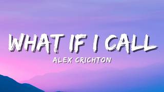 Download lagu What If I Call · Alex Crichton (Lyric) mp3