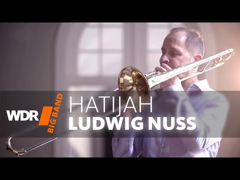 LUDWIG NUSS :  Trombone Solo "Hatijah" - PERSONAL SOUNDS | WDR BIG BAND