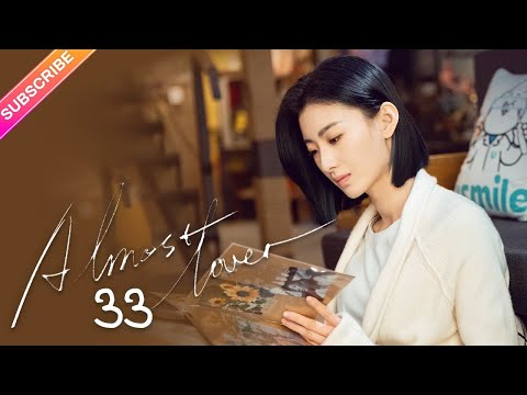【Multi-sub】Almost Lover EP33 | Voctoria Song, Timmy Xu | Fresh Drama