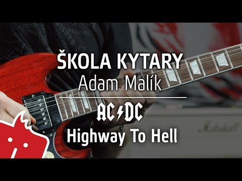 Adam Malík - ŠKOLA KYTARY: AC/DC - Highway To Hell