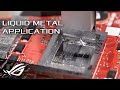 Liquid Metal Technology | ROG