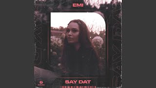 Download lagu Say Dat mp3