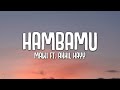 Mawi Ft Akhil Hayy Hambamu Lirik
